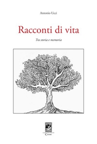 Racconti di vita. Tra storia e memoria - Librerie.coop
