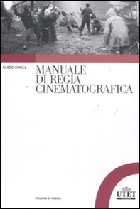 Manuale di regia cinematografica - Librerie.coop
