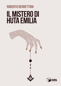 Il mistero di Huta Emilia - Librerie.coop Il mistero di Huta Emilia - Librerie.coop