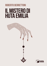 Il mistero di Huta Emilia - Librerie.coop