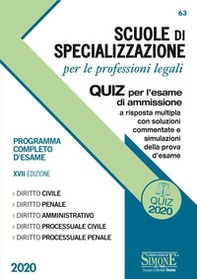 Scuole di specializzazione per le professioni legali. Quiz per l'esame di ammissione a risposta multipla con soluzioni commentate e simulazioni della prova d'esame. Programma completo d'esame - Librerie.coop