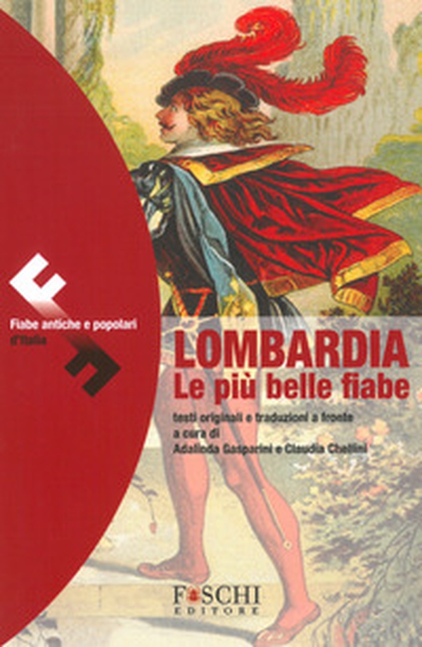 Lombardia le più belle fiabe. Testo originale a fronte - Librerie.coop Lombardia le più belle fiabe. Testo originale a fronte - Librerie.coop