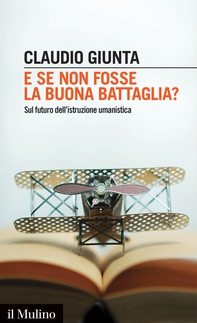 E se non fosse la buona battaglia? - Librerie.coop E se non fosse la buona battaglia? - Librerie.coop