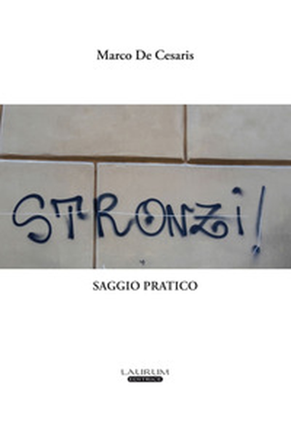 Stronzi! Saggio pratico - Librerie.coop Stronzi! Saggio pratico - Librerie.coop
