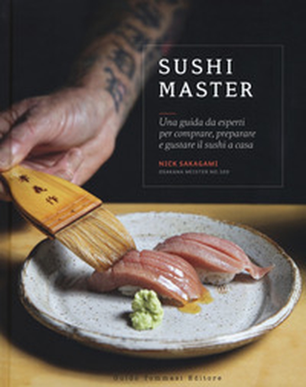 Sushi master. Una guida da esperti per comprare, preparare e gustare il sushi a casa - Librerie.coop Sushi master. Una guida da esperti per comprare, preparare e gustare il sushi a casa - Librerie.coop