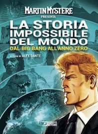 Martin Mystère presenta: La storia impossibile del mondo - Vol. 1 - Librerie.coop
