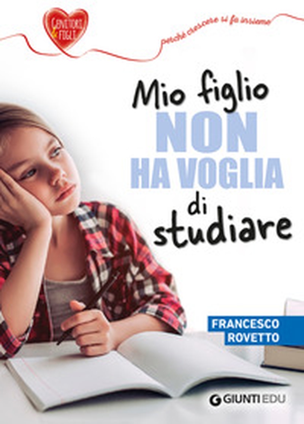 Mio figlio non ha voglia di studiare - Librerie.coop Mio figlio non ha voglia di studiare - Librerie.coop