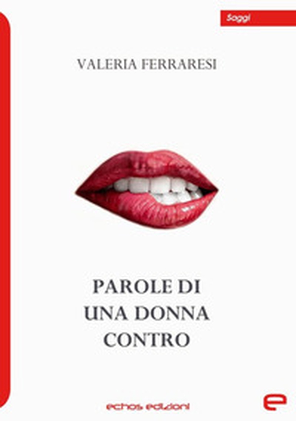 Parole di una donna contro - Librerie.coop Parole di una donna contro - Librerie.coop