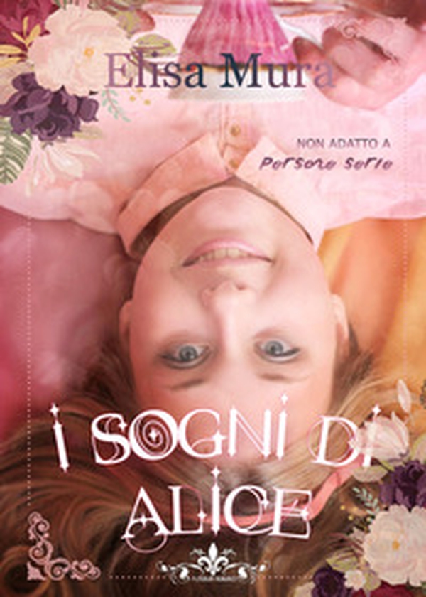 I sogni di Alice - Librerie.coop I sogni di Alice - Librerie.coop