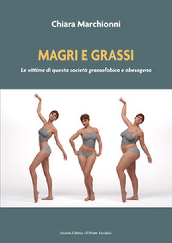 Magri e grassi. Le vittime di questa società grassofobica e obesogena - Librerie.coop Magri e grassi. Le vittime di questa società grassofobica e obesogena - Librerie.coop