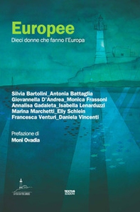 Europee. Dieci donne che fanno l'Europa - Librerie.coop