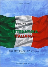 Compendio di letteratura italiana nel 150° dell'unità d'Italia. 1861-2011 - Librerie.coop Compendio di letteratura italiana nel 150° dell'unità d'Italia. 1861-2011 - Librerie.coop
