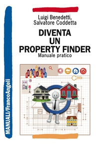 Diventa un Property Finder. Manuale pratico - Librerie.coop Diventa un Property Finder. Manuale pratico - Librerie.coop