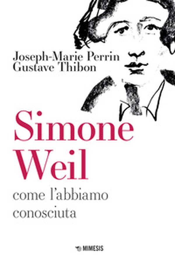 Simone Weil. Come l'abbiamo conosciuta - Librerie.coop Simone Weil. Come l'abbiamo conosciuta - Librerie.coop