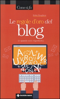 Le regole d'oro del blog (e quando non rispettarle) - Librerie.coop