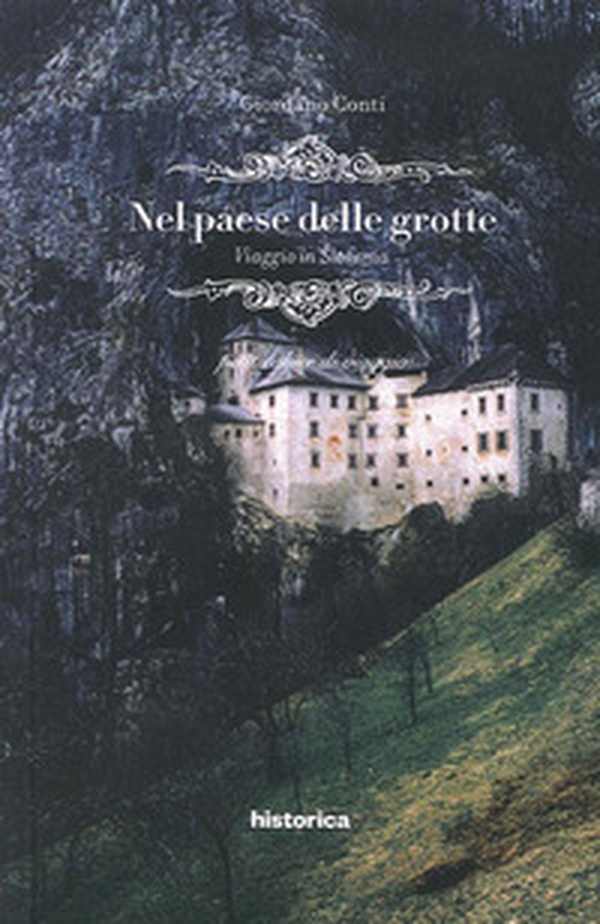 Nel paese delle grotte. Viaggio in Slovenia - Librerie.coop Nel paese delle grotte. Viaggio in Slovenia - Librerie.coop