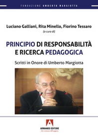Principio di responsabilità e ricerca pedagogica. Scritti in onore di Umberto Margiotta - Librerie.coop