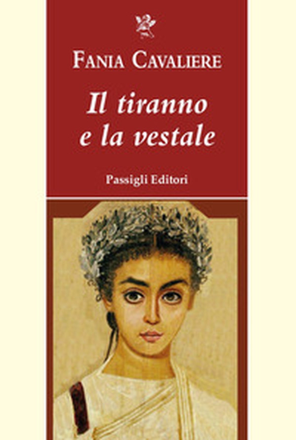 Il tiranno e la vestale - Librerie.coop Il tiranno e la vestale - Librerie.coop