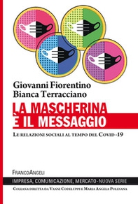 La mascherina è il messaggio. Le relazioni sociali al tempo del Covid-19 - Librerie.coop