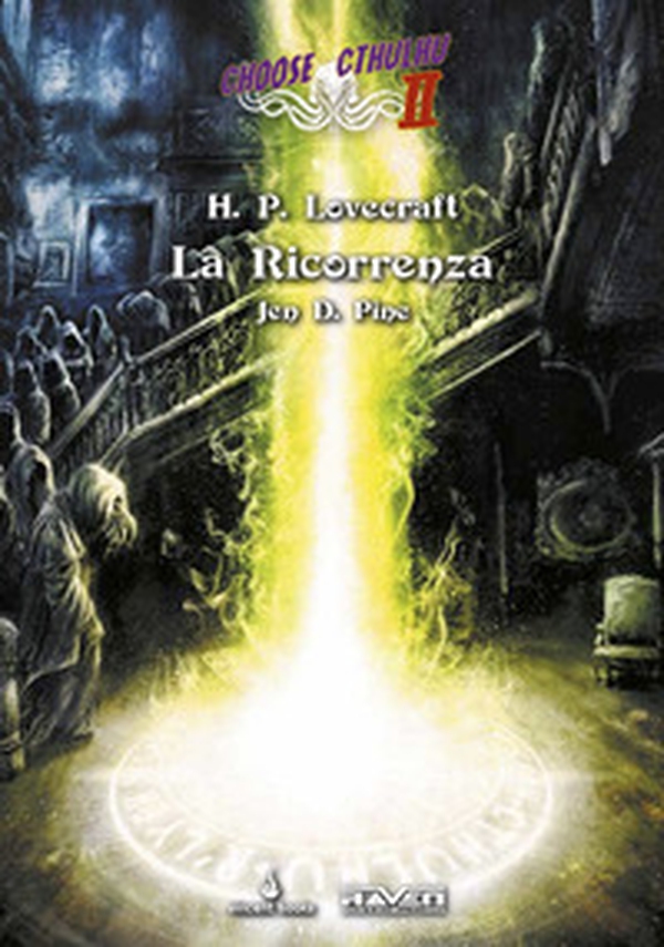 La ricorrenza. Choose Cthulhu II - Vol. 2 - Librerie.coop La ricorrenza. Choose Cthulhu II - Vol. 2 - Librerie.coop