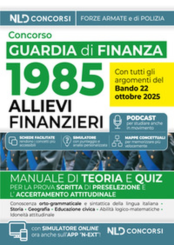 Concorso 1985 allievi finanzieri Guardia di Finanza 2025. Manuale di teoria e quiz con tutte le materie per la prova scritta - Librerie.coop
