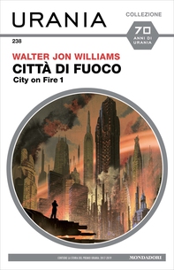 Città di fuoco (Urania) - Librerie.coop