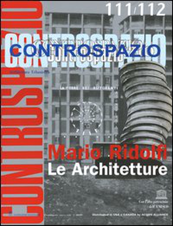 Controspazio (2005) (rist. anast.) vol. 111-112: Mario Ridolfi. Le architetture - Librerie.coop Controspazio (2005) (rist. anast.) vol. 111-112: Mario Ridolfi. Le architetture - Librerie.coop