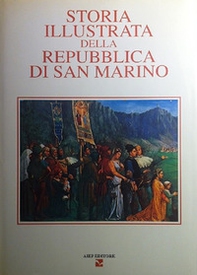 Storia illustrata della Repubblica di San Marino - Vol. 1 - Librerie.coop