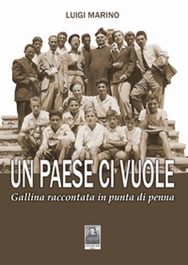 Un paese ci vuole. Gallina raccontata in punta di penna - Librerie.coop Un paese ci vuole. Gallina raccontata in punta di penna - Librerie.coop