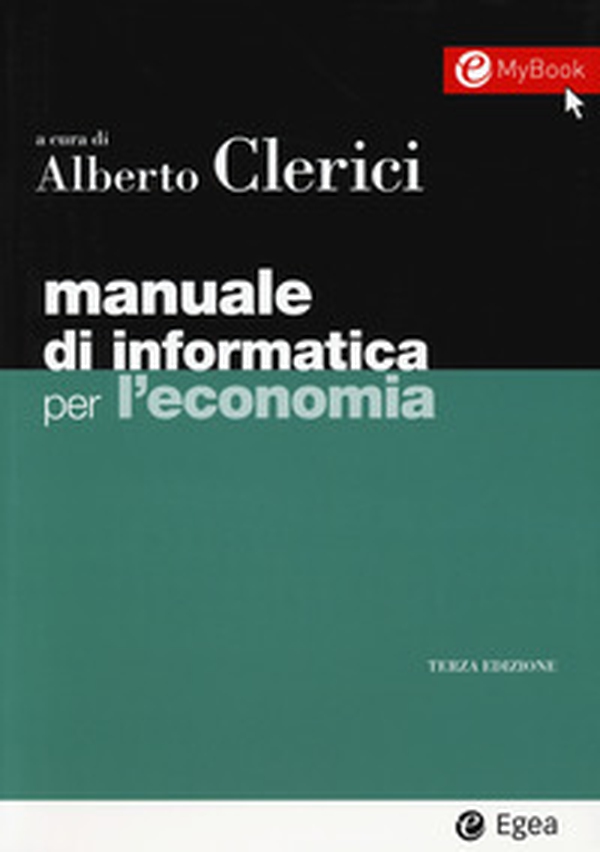 Manuale di informatica per l'economia - Librerie.coop Manuale di informatica per l'economia - Librerie.coop