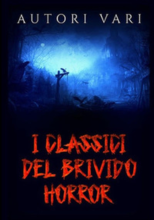I classici del brivido horror - Librerie.coop I classici del brivido horror - Librerie.coop