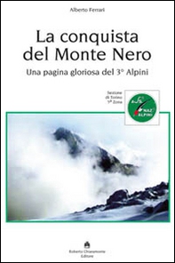 La conquista del Monte Nero. Una pagina gloriosa del 3° alpini - Librerie.coop