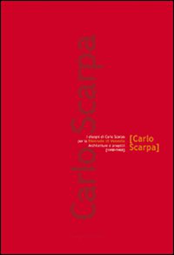 I disegni di Carlo Scarpa per la Biennale di Venezia. Architetture e progetti (1948-1968) - Librerie.coop I disegni di Carlo Scarpa per la Biennale di Venezia. Architetture e progetti (1948-1968) - Librerie.coop
