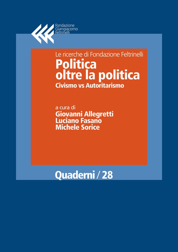 Politica oltre la politica. Civismo vs Autoritarismo - Librerie.coop Politica oltre la politica. Civismo vs Autoritarismo - Librerie.coop