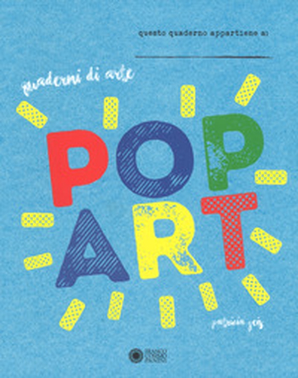 Pop art. Quaderni di arte - Librerie.coop Pop art. Quaderni di arte - Librerie.coop