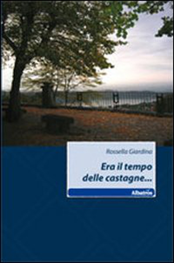 Era il tempo delle castagne... - Librerie.coop Era il tempo delle castagne... - Librerie.coop