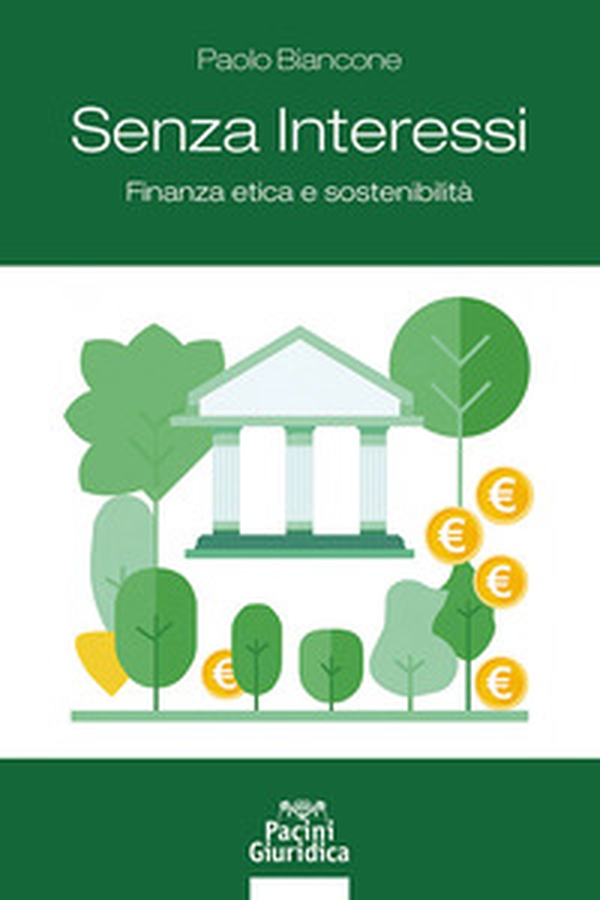 Senza interessi. Finanza etica e sostenibilità - Librerie.coop Senza interessi. Finanza etica e sostenibilità - Librerie.coop