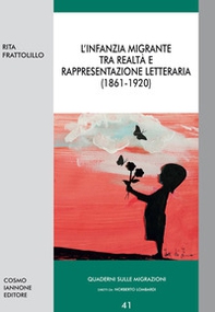 L'infanzia migrante tra realtà e rappresentazione letteraria (1861-1920) - Librerie.coop