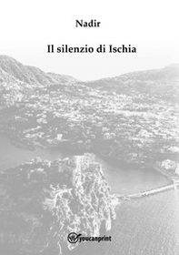 Il silenzio di Ischia - Librerie.coop