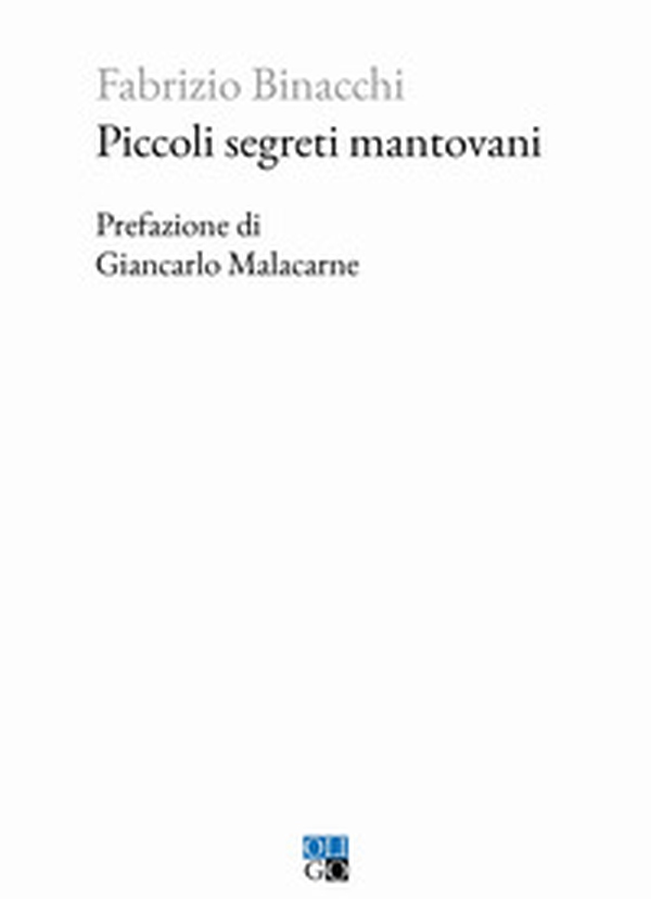 Piccoli segreti mantovani - Librerie.coop Piccoli segreti mantovani - Librerie.coop