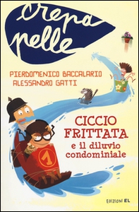 Ciccio Frittata e il diluvio condominiale - Librerie.coop Ciccio Frittata e il diluvio condominiale - Librerie.coop