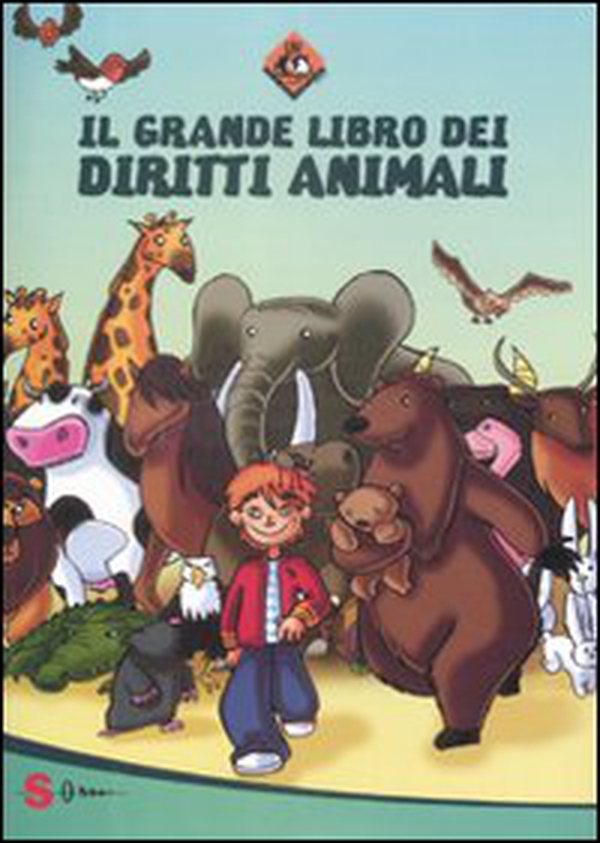 Il grande libro dei diritti animali - Librerie.coop