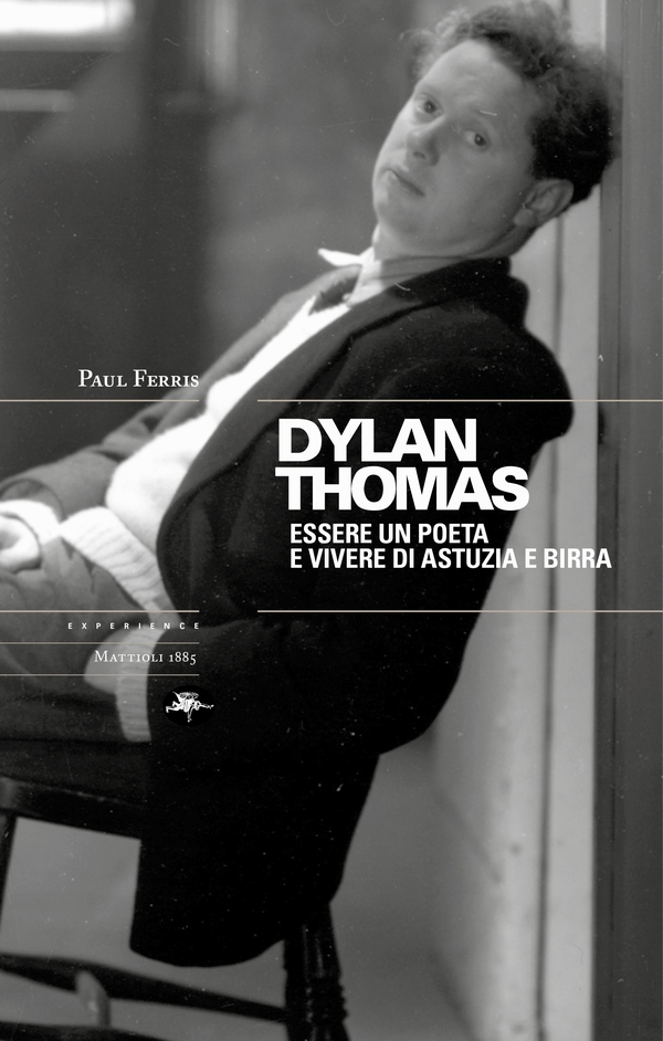 Dylan Thomas. Essere un poete e vivere di astuzia e birra - Librerie.coop Dylan Thomas. Essere un poete e vivere di astuzia e birra - Librerie.coop