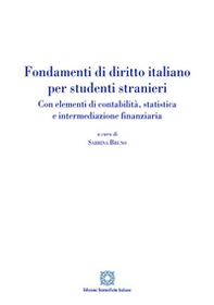 Fondamenti di diritto italiano per studenti stranieri. Con elementi di contabilità, statistica e intermediazione finanziaria - Librerie.coop