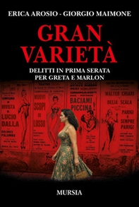 Gran varietà. Delitti in prima serata per Greta e Marlon - Librerie.coop