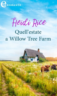 Quell'estate a Willow Tree Farm (eLit) - Librerie.coop