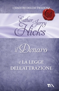 Il denaro e la Legge dell'Attrazione - Librerie.coop Il denaro e la Legge dell'Attrazione - Librerie.coop