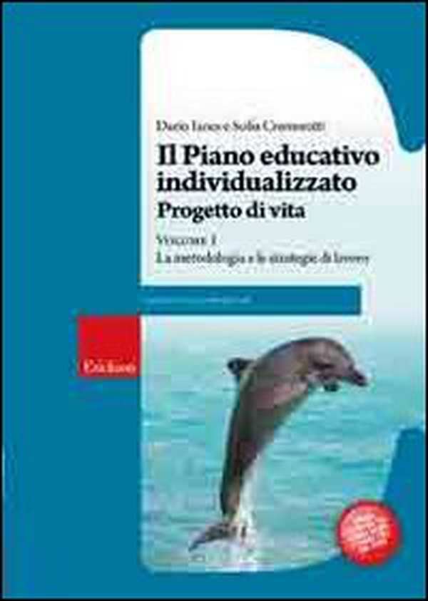 Il piano educativo individualizzato. Progetto di vita - Librerie.coop Il piano educativo individualizzato. Progetto di vita - Librerie.coop