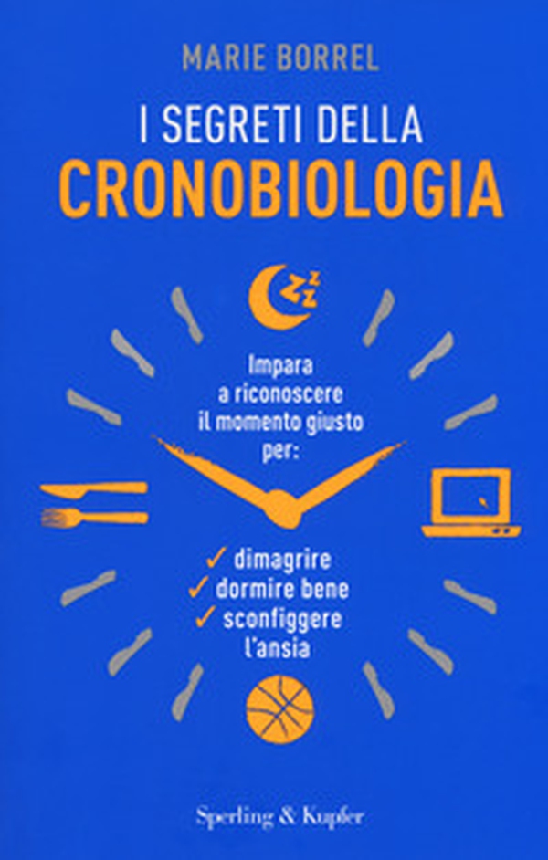 I segreti della cronobiologia - Librerie.coop I segreti della cronobiologia - Librerie.coop