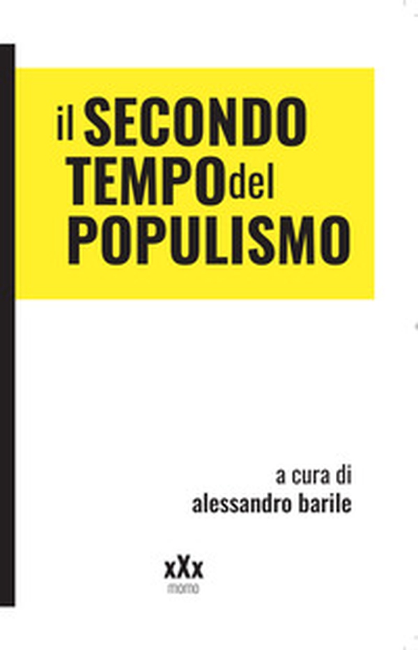 Il secondo tempo del populismo. Sovranismi e lotte di classe - Librerie.coop Il secondo tempo del populismo. Sovranismi e lotte di classe - Librerie.coop
